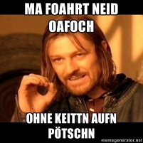 Ned Stark legt daumen und zwei finger zusammen und sagt, ma foat ned afoch ohne keittn auf pötschn